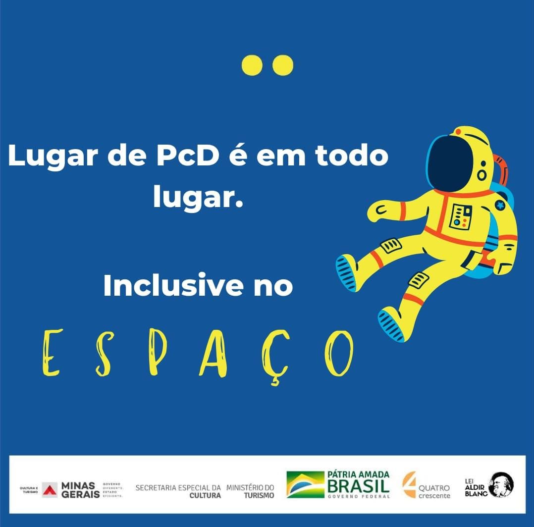 Texto: Lugar de PcD é em todo lugar. Inclusive no ESPAÇO, figura de astronauta do lado direito